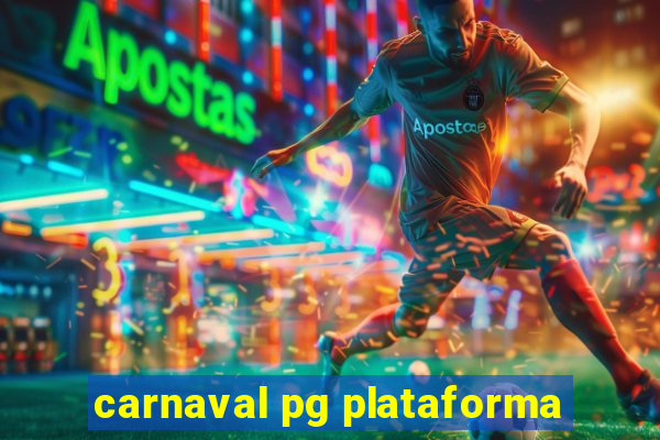 carnaval pg plataforma